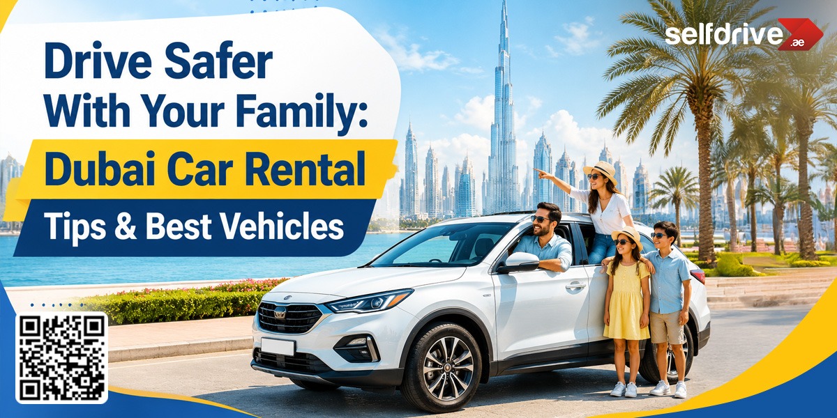 Family standing beside a white SUV in Dubai with the Burj Khalifa in the background. Text promotes safer family car rentals. Palm trees line the road.